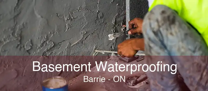 Basement Waterproofing Barrie - ON