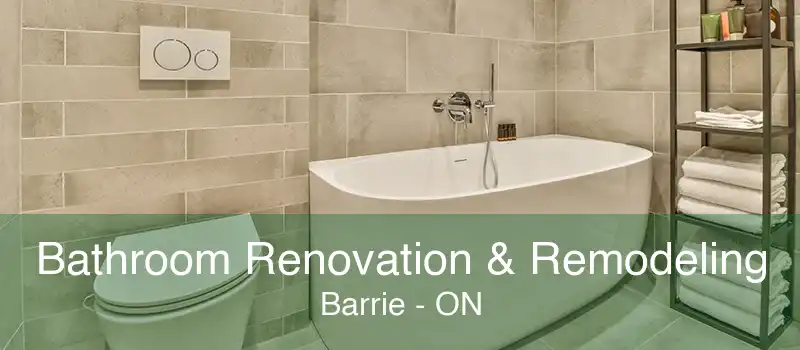 Bathroom Renovation & Remodeling Barrie - ON