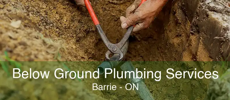 Below Ground Plumbing Services Barrie - ON