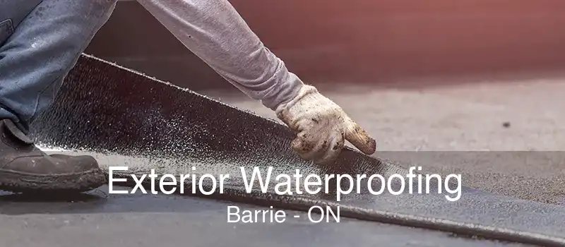 Exterior Waterproofing Barrie - ON