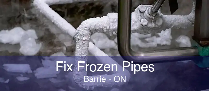 Fix Frozen Pipes Barrie - ON