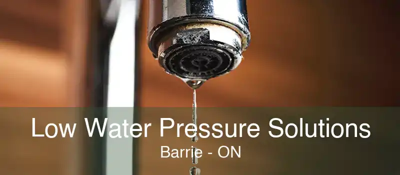 Low Water Pressure Solutions Barrie - ON