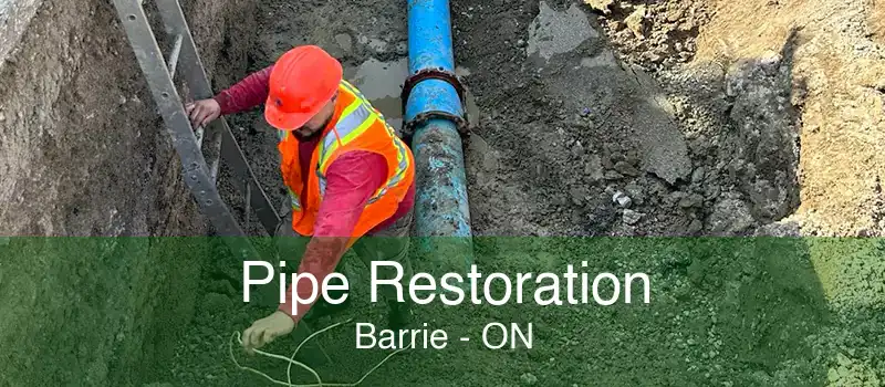 Pipe Restoration Barrie - ON