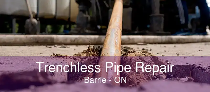 Trenchless Pipe Repair Barrie - ON