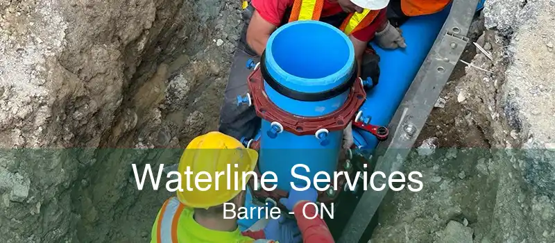 Waterline Services Barrie - ON