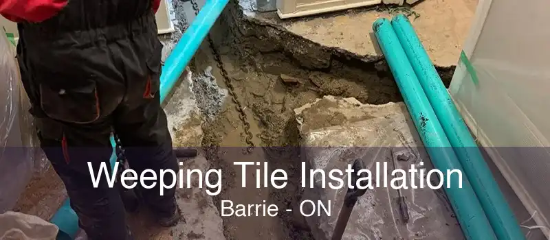 Weeping Tile Installation Barrie - ON